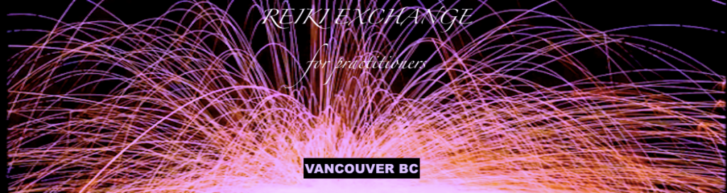 practitioner Reiki Exchanges - all lineges welcome. 
In Vancouver BC at Pacific Holistic